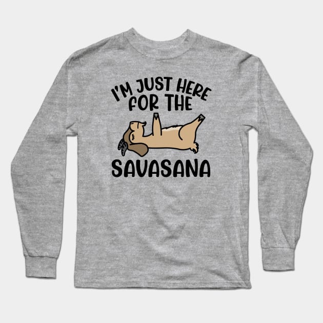 I'm Just Here For The Savasana Goat Yoga Fitness Funny Long Sleeve T-Shirt by GlimmerDesigns